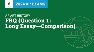 6 | FRQ (Question 1: Long Essay - Comparison) | Practice Sessions | AP Art History