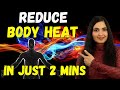 BEST WAY To Reduce HEAT STRESS/  Super Tips to reduce BODY HEAT  /  2 Minutes Remedy / #HEATSTRESS