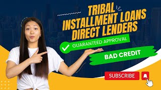 How to get Tribal Installment Loans Direct Lenders✅ | No credit Check| Easy Tribal Installment Loans
