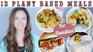 VEGAN / PLANT BASED 12 FAMILY MEALS | HEALTHY RECIPES | WHAT FAMILY OF 5 ATE FOR A WEEK | MEAL PLAN
