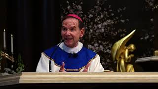 Bishop Burbidge's Homily for the Mass in Thanksgiving for the Gift of Human Life