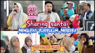 Sharing santai mengupas penerapan Kurikulum Merdeka💫MIN 1 Lombok Tengah