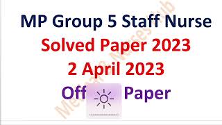 2nd April  2023 MP group 5  Staff Nurse Paper Official Answer Key 2023-2024 #HPSSC MPESB NHMGMC