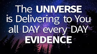 Abraham Hicks ~ The Universe is delivering to You all Day every Day Evidence