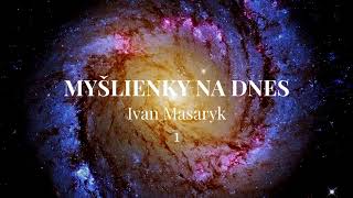 Ivan Masaryk - Myšlienky na dnes 1