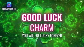 After 3 Minutes of Listening You will be LUCKY FOREVER 🍀 Good Luck Charm 🍀 777 Hz Manifest Anything