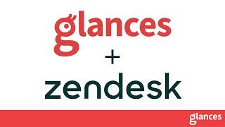 Zendesk and Glances takes your support further