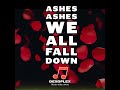 Ashes, Ashes (We All Fall Down)
