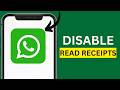 How To Disable Read Receipts On WhatsApp