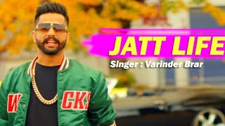 Jatt Life : Varinder Brar ( Official Video) Punjabi Songs | GK Digital | Jatt Life Studios