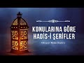 konularina gÖre hadİs İ Şerİfler seÇkİsİ seslendiren nisan kumru