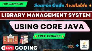 ๐ฅ Library ๐ Management System - Core Java Project ๐ | Beginners Java Project | JDBC | (PART - 1) ๐ฅ