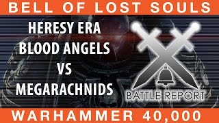 BoLS Battle Report #192 | Heresy Era Blood Angels vs Megarachnids