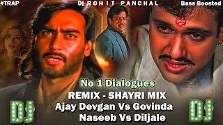 Ajay Devgan Vs Govinda Remix ( Naseeb Vs Diljale Movie) GunFire Dialogues Trap Music DJROHITPANCHAL