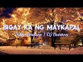 [LYRICS] Bigay Ka Ng Maykapal - Nikko Permano/DJ Bombom/Nyt Lumenda (Pinoy Love Song/OPM)