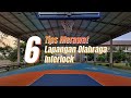 6 TIPS MERAWAT LAPANGAN OLAHRAGA INTERLOCK #olahraga #basket #interlock #futsal #sehat