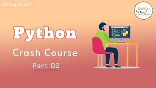Python Crash Course | Python Tutorial for Beginners with examples | Part 2 Out 7