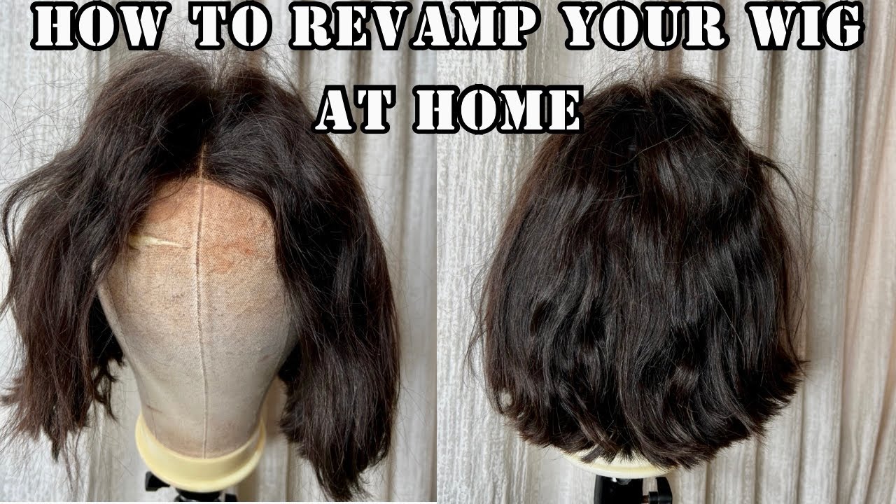 How To Revamp Your Wig At Home Youtube