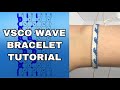 VSCO WAVE BRACELET TUTORIAL | Alex's Innovations