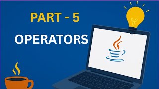 Operators in Java | Part 5 | Java Tutorial for Beginners #csc #freshers #students #java #code