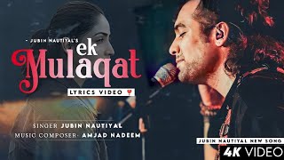 Ek Mulaqat (audio) Jubin Nautiyal | Yami Gautam | Amjad Nadeem | Sameer A | New Sad Song 2023