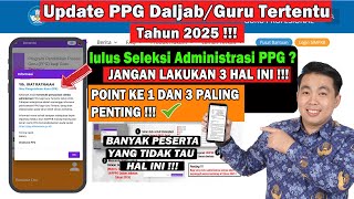 LULUS SELEKSI ADMINISTRASI PPG DALJAB 2025 ??? JANGAN LAKUKAN 3 HAL INI JUGA ! Banyak Tidak Tau