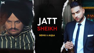 JATT SHEIKH (Full Video) | Sidhu Moosewala x Karan Aujla x Varinder Brar | Mahi Music