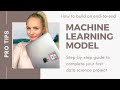 How to build a machine learning model - Complete guide for your first data science project