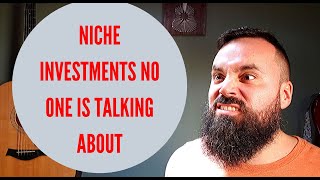 2020 Investments No One Is Talking About | Niche and Unusual Investments in 2020!!