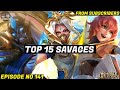 Mobile Legends TOP 15 SAVAGE Moments Episode 141- FULL HD