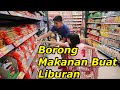 Borong Makanan Buat Liburan!