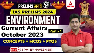 Environment Ecology Current Affairs October 2023 Part - 1 UPSC Prelims 2024-25 By Naveen Tanwar Sir