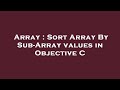 Array : Sort Array By Sub-Array values in Objective C