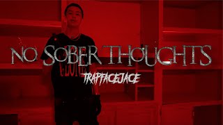 TrapFaceJace - No Sober Thoughts ( Official Video )