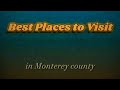 Best Places to Visit in Monterey County