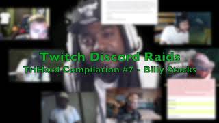 Twitch Discord Raids TriHard Compilation #7 - Billy Stacks *Check Description*