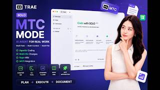 TRAE SOLO MTC Mode: Let AI Finish Your Reports for You