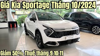 Bảng Giá Kia Sportage Tháng 10/2024. Giảm 50% Thuế Giá Đã Quá Là Tốt Trong Phân Khúc Xe CUV