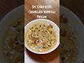 Special Onam Caramelized Vermicelli Payasam #trending #youtubeshorts #payasam #onamspecial #shorts