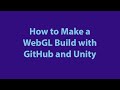 GitHub WebGL Build Tutorial