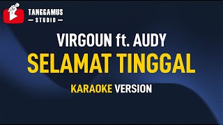 Virgoun ft Audy - Selamat Tinggal (Karaoke)