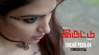 Iruttu - Moviebuff Sneak Peek 04 | Sundar C, Sai Dhanshika, Yogi Babu Directed by VZ Dhorai