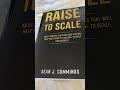 get your copy of raise to scale today business author personalfinance financialliteracy