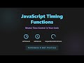 JavaScript Timing Functions: Master setTimeout, setInterval & requestAnimationFrame