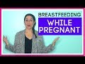 Breastfeeding While Pregnant (What You Need to Know)