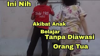 Akibat Belajar Tak DiAwasi