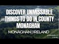 Discover Unmissable Things to Do in County Monaghan | Monaghan | Things To Do In Ireland