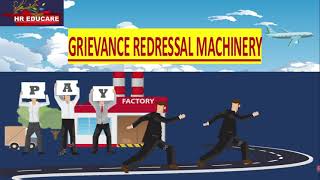 GRIEVANCE - Concept \u0026 REDRESSAL MACHINERY