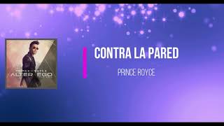 Prince Royce - Contra La Pared (Lyrics)