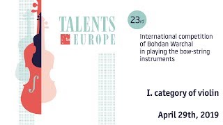 Talents for Europe 2019 | I. category of violin | April 29th, 2019